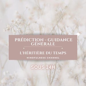 Prédiction et Guidance Générale Sous 24h | Medium | Lecture psychique | Voyance