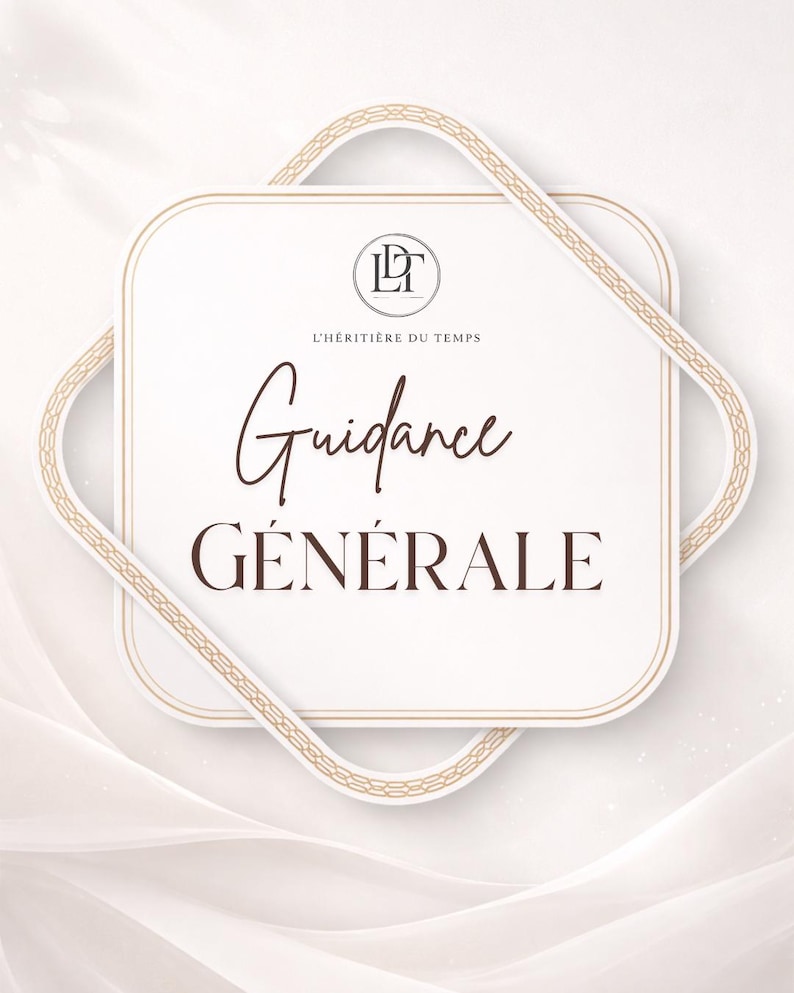 May include: A square sign with rounded corners featuring a white background and a gold border. The text reads L'H&Eacute;RITI&Egrave;RE DU TEMPS, Guidance, and G&Eacute;N&Eacute;RALE in dark brown. A circular logo with the letters LT is centered at the top of the sign.