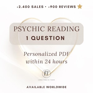 May include: A digital graphic featuring the text PSYCHIC READING 1 QUESTION, Personalized PDF within 24 hours, +2.400 SALES, +900 REVIEWS, and AVAILABLE WORLDWIDE. A gold heart outline frames the central text, with a small logo at the bottom.