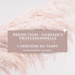 Prédiction, Guidance Professionnelle | Sous 24h | Medium | Lecture psychique | Voyance