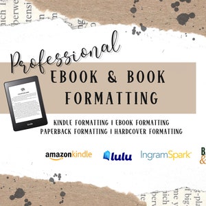 以下が含まれることがあります： ベージュの背景に、茶色の文字で「Professional Ebook & Book Formatting」と書かれたグラフィック。グラフィックには、「Kindle Formatting | Ebook Formatting | Paperback Formatting | Hardcover Formatting」という黒い文字も含まれています。また、Amazon Kindle、Lulu、IngramSpark、Barnes & Nobleのロゴも含まれています。