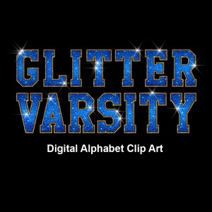 May include: Glitter Varsity in blue and gold letters with a sparkly texture. Digital Alphabet Clip Art.