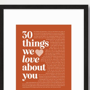 ANY age 30 Things We Love About You Birthday Reasons We Love You 30th Anniversary Couple Printable Personalized Boyfriend Girlfriend Dad Mom
