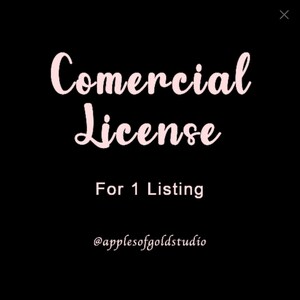 May include: Pink text on a black background reads "Commercial License For 1 Listing @applesofgoldstudio".