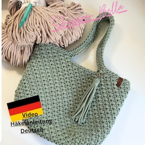 Crochet pattern Crochet bag &quot;German&quot; Shopper &quot;Bella&quot; Video tutorial, PDF overview with video link, weaving and wool Rama, language &quot;German&quot;