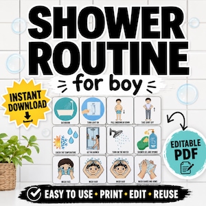 May include: A visual chart titled SHOWER ROUTINE for boy featuring twelve square icons illustrating steps like turning on lights, undressing, checking water temperature, showering, and washing. Includes text labels for each step and an editable PDF badge.