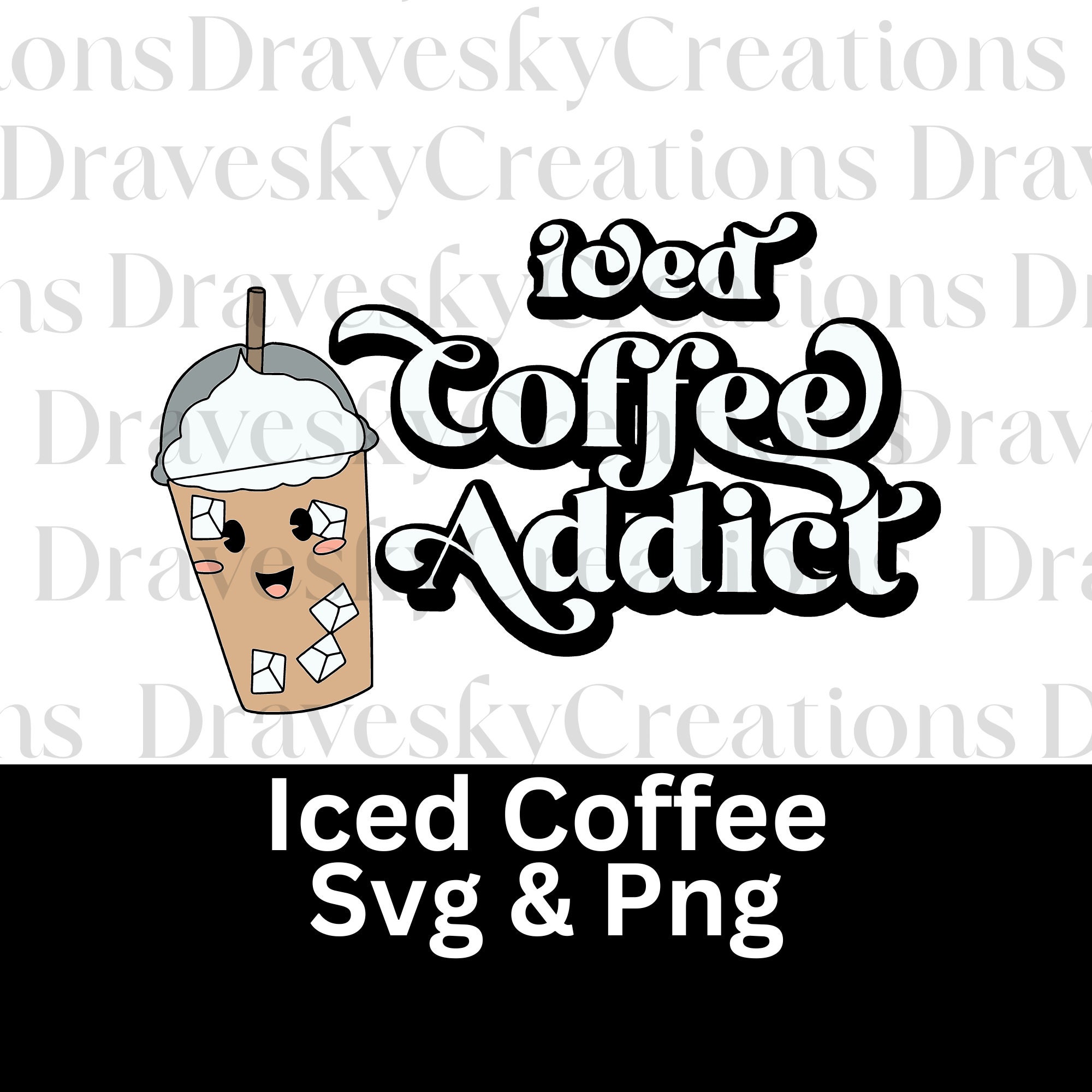 Iced Coffee Addict Svg Png Iced Coffee Svg Png Retro Iced Coffee Svg