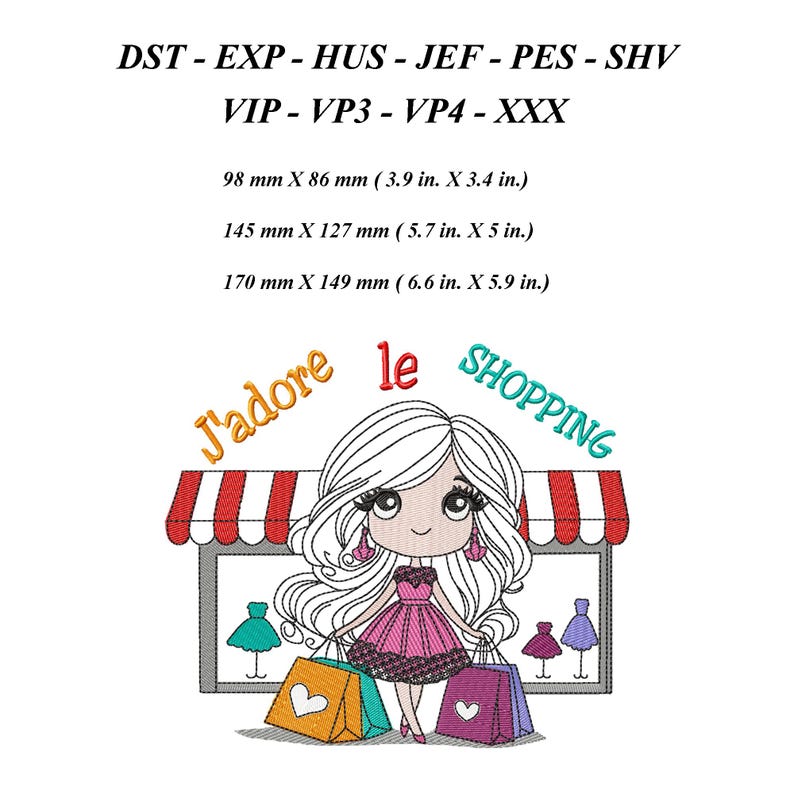 Op de afbeelding: Geborduurd ontwerp met een cartoonmeisje met lang wit haar, met boodschappentassen. De tekst "J'adore le SHOPPING" staat erboven. Inclusief afmetingen: 98 mm x 86 mm, 145 mm x 127 mm en 170 mm x 149 mm.