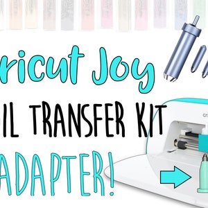 Cricut Joy Foil Transfer Kit Adapter!
