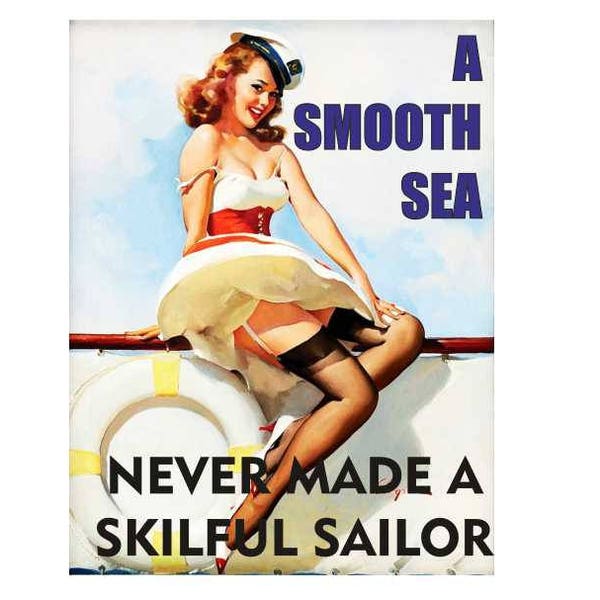 Pin up girl a smooth sea never made a skillful sailor vintage style metal advertising wall plaque sign or framed picture frame