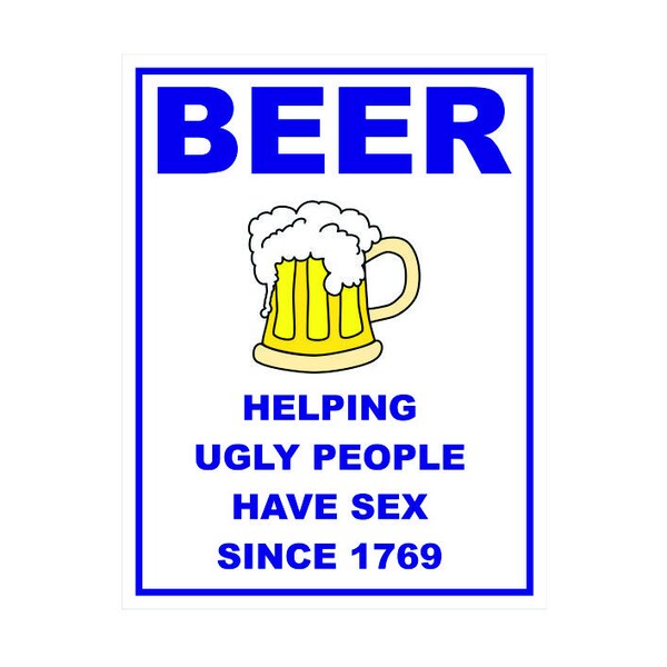 Beer helping ugly people have sex since 1769 vintage style metal advertising wall plaque sign or framed picture frame