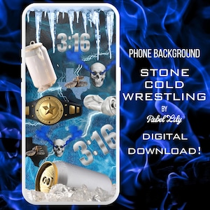 May include: A digital phone background featuring a wrestling theme with a championship belt, skulls, and a crushed can. The design includes the text "STONE COLD WRESTLING" and "3:16" against a blue background with ice and lightning effects.