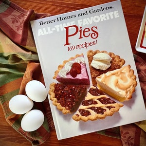 All-Time Favorite Pies 169 Recipes! Better Homes and Gardens Cook Book Cookbook Recipes Pastry Vintage Hardcover 1980s 1985