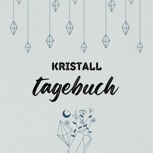 May include: A blue and white illustration of a crystal with flowers and a crescent moon. The text "KRISTALL tagebuch" is written in black below the illustration. The text "by Madame Mim" is written in black at the bottom of the image.