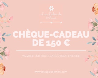 Chèque cadeau 150euros