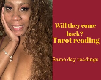 Will they come back? Tarot reading same day