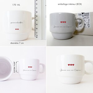 May include: White ceramic mug with a red heart design and the text "Jamais sans mes Copines" printed on the side. The mug is 7 cm in diameter and holds 170 ml.