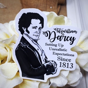 Fitzwilliam Darcy - Setting Up Unrealistic Expectations Since 1813 Die Cut Vinyl Sticker - Jane Austen - Pride and Prejudice