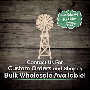 May include: A wooden windmill cutout with a detailed design. The image includes text that says "Contact Us For Custom Orders and Shapes Bulk Wholesale Available!"