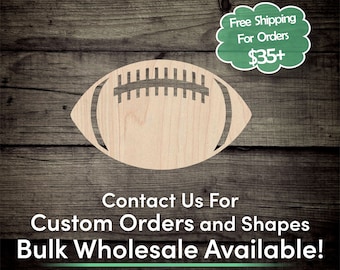 May include: A wooden cutout of an American football on a woodgrain background. The text "Contact Us For Custom Orders and Shapes Bulk Wholesale Available!" is below the football. A cloud-shaped sticker with the text "Free Shipping For Orders $35+" is in the upper right corner.