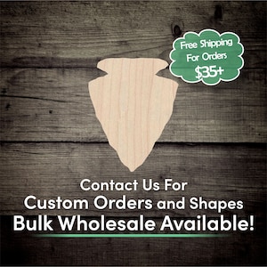 May include: A wooden arrowhead shape, cut from wood, on a woodgrain background. The text "Free Shipping For Orders $35+" is in a green speech bubble. The text "Contact Us For Custom Orders and Shapes Bulk Wholesale Available!" is below the arrowhead.