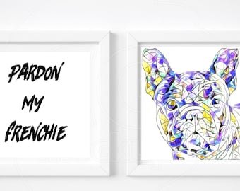 wall art print, Pardon My Frenchie. FRENCH BULLDOG, INSTANT download, set of 2, best seller printable art, popular, digital,frenchy, artwork