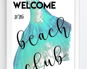 wall art print, MERMAId, beach, nInstant DOWNLOAD,  BEAch, "WELCOMe To The BEACh CLUb" - svg, Jpg Png Printable Art, Wall Decor, Beach Print
