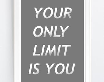 wall art print, Your only LIMIT Is You - INSTANT DOWNLOAD - Jpg Png Printable Art, wall decor best seller