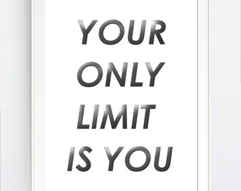 wall art print, Your only LIMIT Is You - INSTANT DOWNLOAD - Jpg Png Printable Art, wall decor best seller