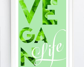 wall art print, "Vegan Life", vegan, healthy, printable, gift, printable,  inspirational quotes,  digital, Svg, pdf, png, jpg, JPEg