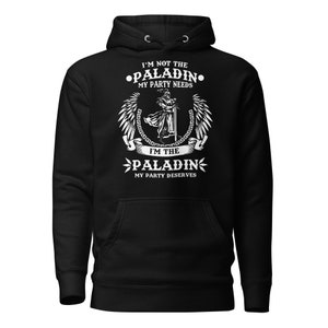 Paladin Your Party Deserves Unisex Hoodie