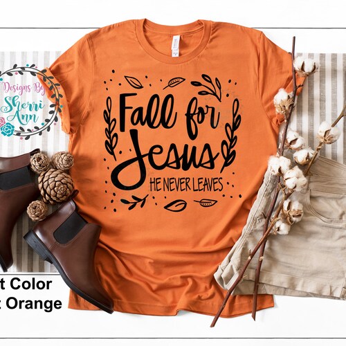 Fall for Jesus He Never Leaves SVG Christian Fall SVG | Etsy