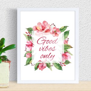 Printable Quote Art GOOD VIBES ONLY, Printable Wall Art, Inspirational ...