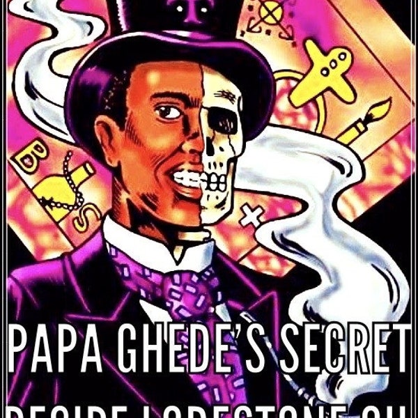 Papa Ghede's Secret Recipe Lodestone Oil