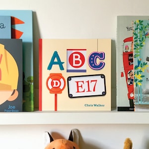 ABCDE17 ~ By Chris Walker ~ Signed Children's ABC Book ~ Kids Book ~ Walthamstow ~ E17 - by doodlebank