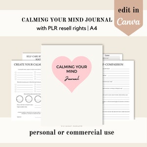 May include: A printable journal with a pink heart graphic and the text "Calming Your Mind Journal". The journal includes prompts for self-care, creating a calm space, and self-compassion. The text "personal or commercial use" is at the bottom of the image.