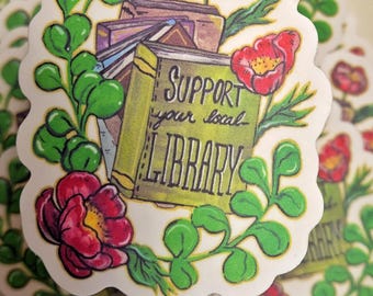 Support Your Local Library vinyl sticker Canadian Made water resistant original artwork