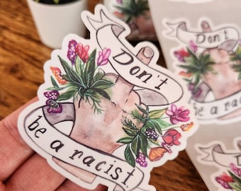 Don't Be a Racist 2.82x3 die cut vinyl label