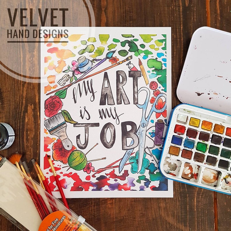 My Art is My Job print