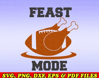 Feast Mode Football Turkey SVG File - Vector Art Commercial & Personal Use- Cricut Explore Air,Silhouette Cameo