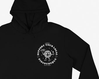 Support Your Local Discotheque Unisex Black Hoodie