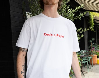 Cacio e Pepe Unisex Slogan T-Shirt in White