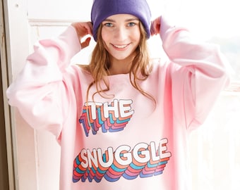 The Snuggle Is Real Women's Slogan Sweatshirt
