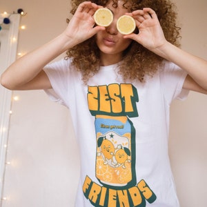 Zest Friends Women's Slogan T-Shirt