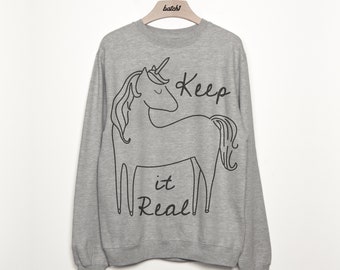Keep It Real Unicorn Women's Slogan Sweatshirt