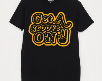 Get A Groove On Men’s Slogan T-Shirt