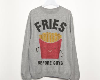 Fries Before Guys Women’s Slogan Sweatshirt