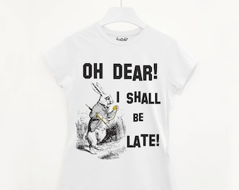 I Shall Be Late! Women’s Alice In Wonderland T Shirt