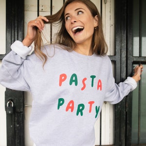 Pasta Party Women’s Slogan Sweatshirt