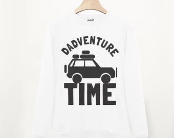 Dadventure Time Men's Slogan Sweatshirt
